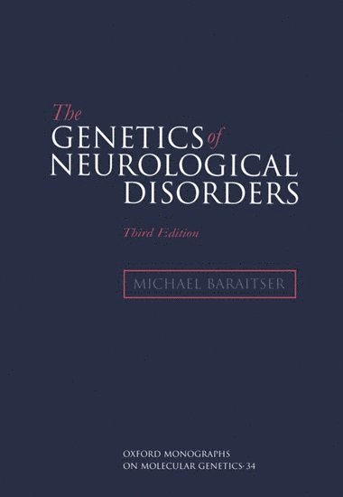 The Genetics of Neurological Disorders 1