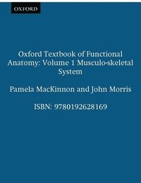 bokomslag Oxford Textbook of Functional Anatomy