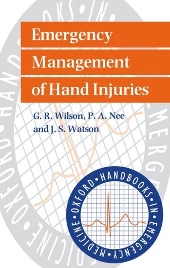 Wilson, Nee, Watson - Emergency Management of Hand Injuries, Häftad