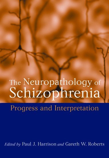 The Neuropathology of Schizophrenia 1
