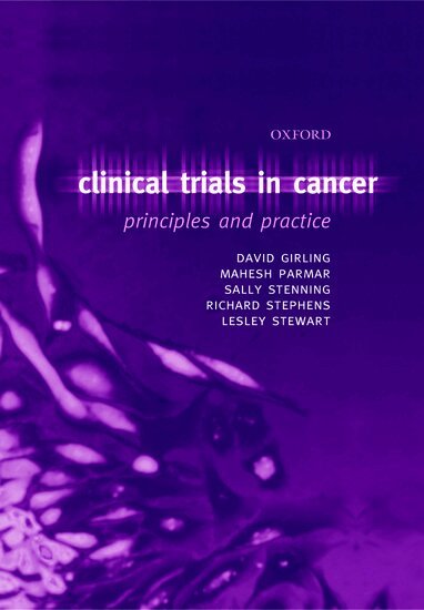 David J Girling, Mahesh K B Parmar, Sally P Stenning, Richard J Stephens, Lesley A Stewart - Clinical Trials in Cancer, Inbunden