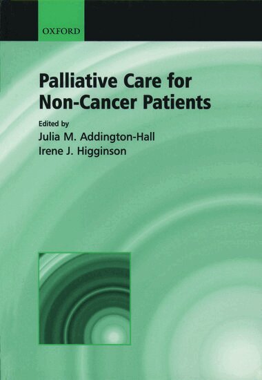 ADDINGTON-HALL, Julia Addington-Hall, Irene Higginson - Palliative Care for Non-cancer Patients, Inbunden