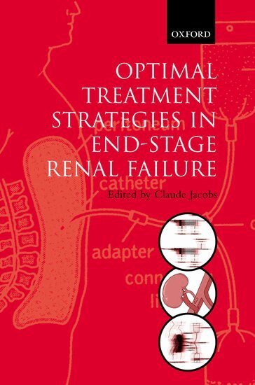 Claude Jacobs, Claude Jacobs - Optimal Treatment Strategies in End-stage Renal Failure, Inbunden