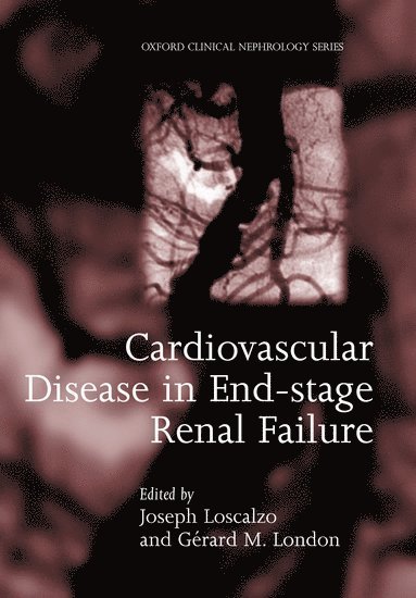 Joseph Loscalzo, Gerard London - Cardiovascular Disease in End-stage Renal Failure, Inbunden