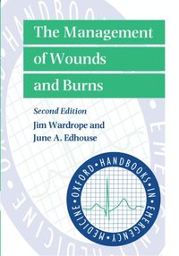 bokomslag The Management of Wounds and Burns
