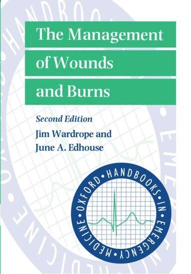 Jim Wardrope, June Edhouse - The Management of Wounds and Burns, Häftad