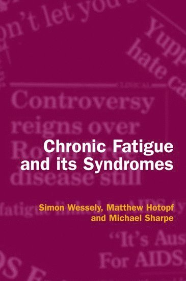 Chronic Fatigue and its Syndromes 1