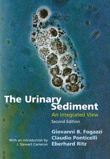 Giovanni Fogazzi, Claudio Ponticelli, Eberhard Ritz - The Urinary Sediment, Inbunden