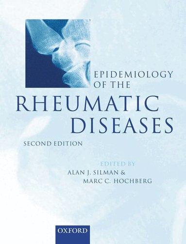 Alan J. Silman, Marc C. Hochberg - Epidemiology of the Rheumatic Diseases, Inbunden