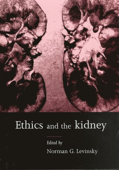 Ethics and the Kidney 1