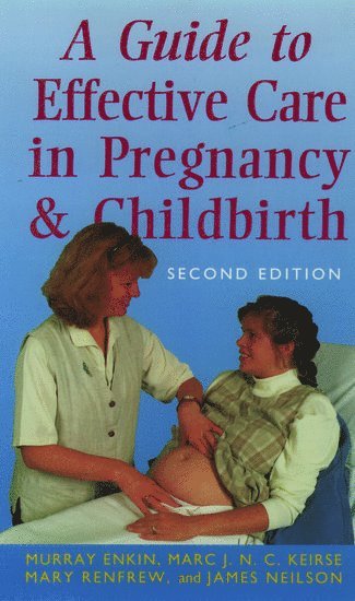 Guide to Effective Care in Pregnancy and Childbirth 1