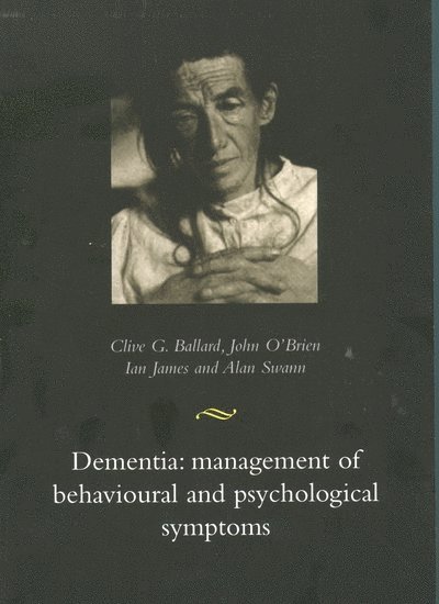 Dementia: Management of Behavioural and Psychological Symptoms 1