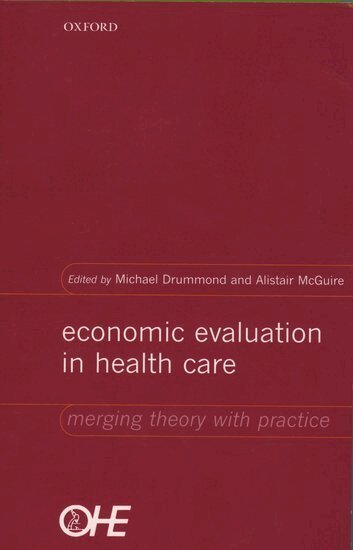 Michael Drummond, Alistair McGuire, Michael Drummond, Alistair McGuire - Economic Evaluation in Health Care, Häftad