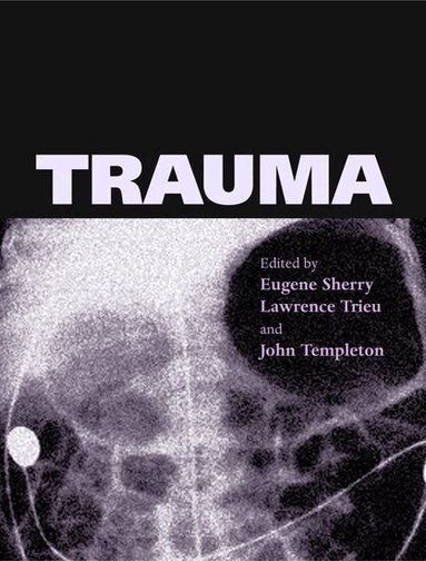 Eugene Sherry, Lawrence Trieu, John Templeton - Trauma, Inbunden