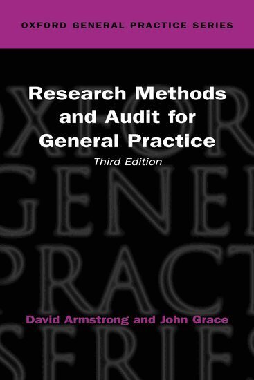 David Armstrong, John Grace - Research Methods and Audit in General Practice, Häftad