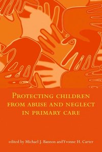 bokomslag Protecting Children from Abuse and Neglect in Primary Care