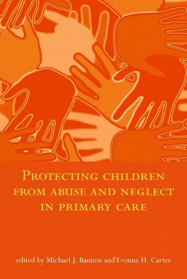 Protecting Children from Abuse and Neglect in Primary Care 1