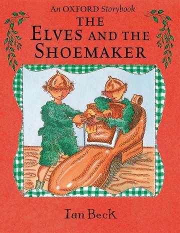 Ian Beck - The Elves and the Shoemaker, Häftad