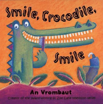 Smile, Crocodile, Smile