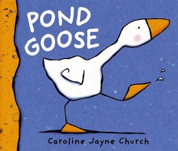 Caroline Jayne Church - Pond Goose, Häftad
