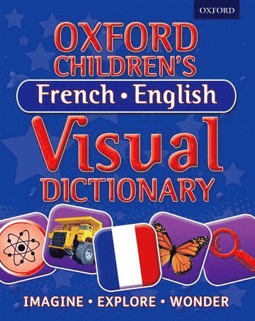 Oxford Dictionaries - Oxford Children's French-English Visual Dictionary, Häftad