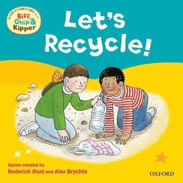 Rod Hunt, Kate Ruttle, Annemarie Young - Oxford Reading Tree Read With Biff, Chip, and Kipper: First Experiences: Let's Recycle!, Häftad