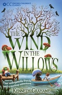 bokomslag Oxford Children's Classics: The Wind in the Willows