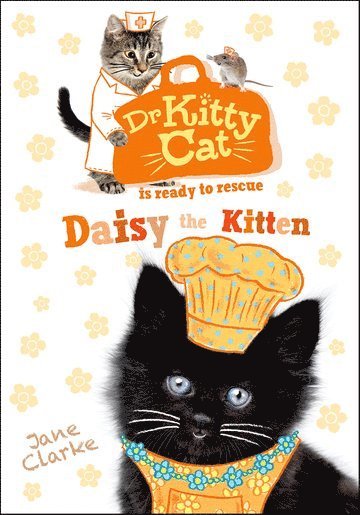 Jane Clarke - Dr KittyCat is ready to rescue: Daisy the Kitten, Häftad