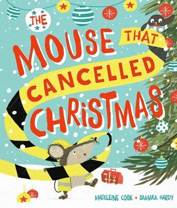 Madeleine Cook - The Mouse that Cancelled Christmas, Häftad