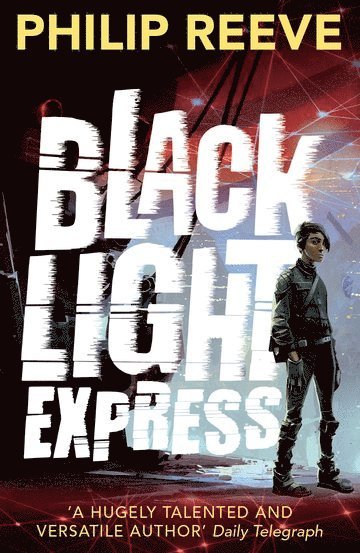 Philip Reeve - Black Light Express, Häftad
