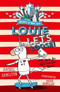 bokomslag Unicorn in New York: Louie Lets Loose!