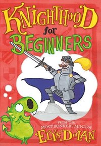 bokomslag Knighthood for Beginners