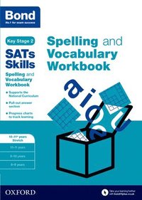 bokomslag Bond SATs Skills Spelling and Vocabulary Stretch Workbook