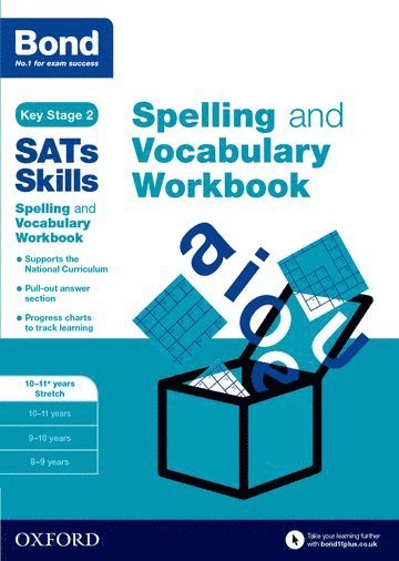 bokomslag Bond SATs Skills Spelling and Vocabulary Stretch Workbook