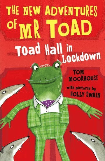 Tom Moorhouse, UK) Moorhouse, Tom (, Oxford - The New Adventures of Mr Toad: Toad Hall in Lockdown, Häftad