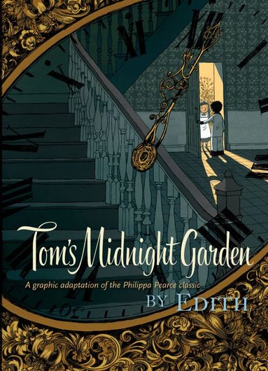 Philippa Pearce - Tom's Midnight Garden Graphic Novel, Inbunden