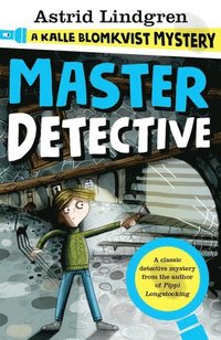 bokomslag Master Detective: A Kalle Blomkvist Mystery