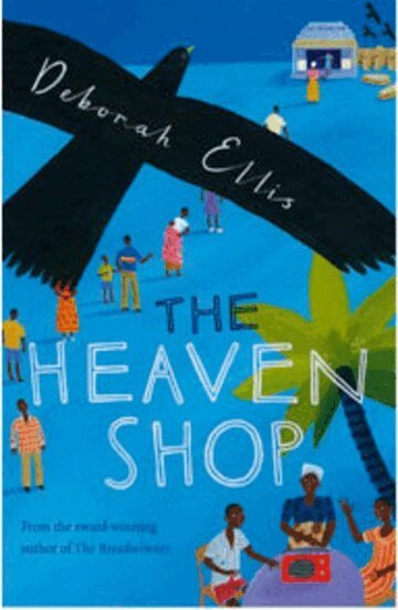 Deborah Ellis - The Heaven Shop, Häftad