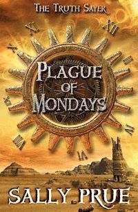 Truth Sayer: Plague of Mondays