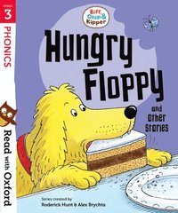 bokomslag Read with Oxford: Stage 3: Biff, Chip and Kipper: Hungry Floppy and Other Stories