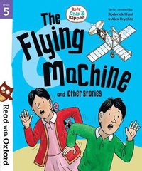 bokomslag Read with Oxford: Stage 5: Biff, Chip and Kipper: The Flying Machine and Other Stories