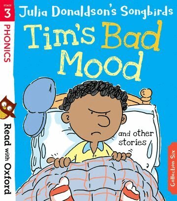 Julia Donaldson - Read with Oxford: Stage 3: Julia Donaldson's Songbirds: Tim's Bad Mood and Other Stories, Häftad