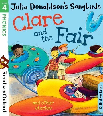 Julia Donaldson - Read with Oxford: Stage 4: Julia Donaldson's Songbirds: Clare and the Fair and Other Stories, Häftad