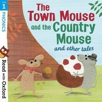bokomslag Read with Oxford: Stage 1: Phonics: The Town Mouse and Country Mouse and Other Tales