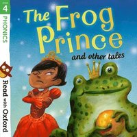 bokomslag Read with Oxford: Stage 4: Phonics: The Frog Prince and Other Tales
