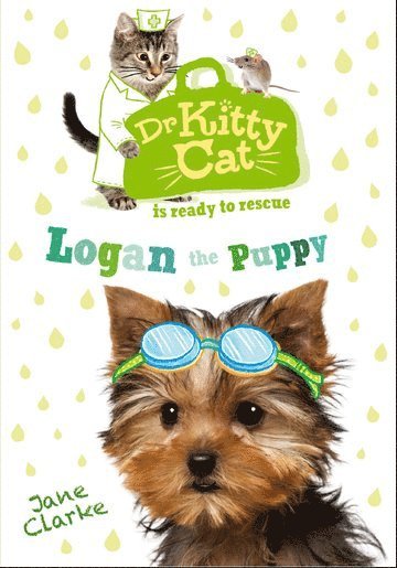 Jane Clarke - Dr KittyCat is ready to rescue: Logan the Puppy, Häftad
