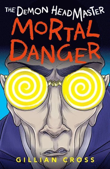 bokomslag The Demon Headmaster: Mortal Danger