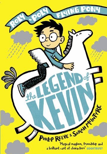 Philip Reeve - The Legend of Kevin: A Roly-Poly Flying Pony Adventure, Häftad