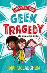 bokomslag Happyville High: Geek Tragedy