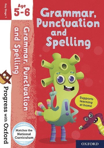 Progress with Oxford: Progress with Oxford: Grammar and Punctuation Age 5-6- Practise for School with Essential English Skills 1